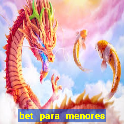 bet para menores de 18